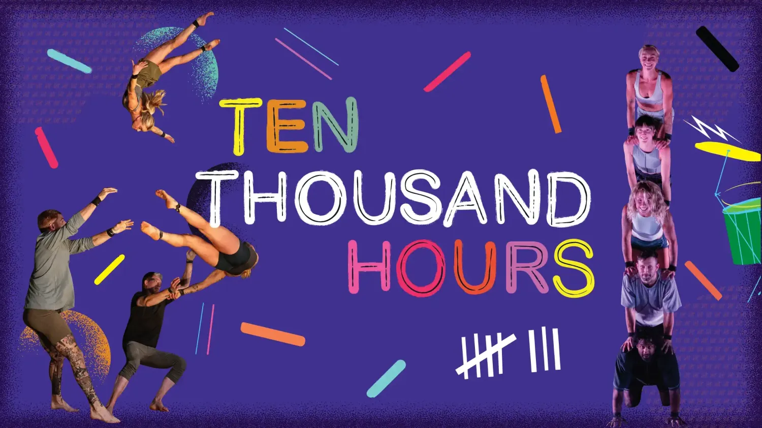 Ten Thousand Hours. Surrounding the text are colorful, illustrated lines and two photos of groups of acrobats flipping and stacking on each other.