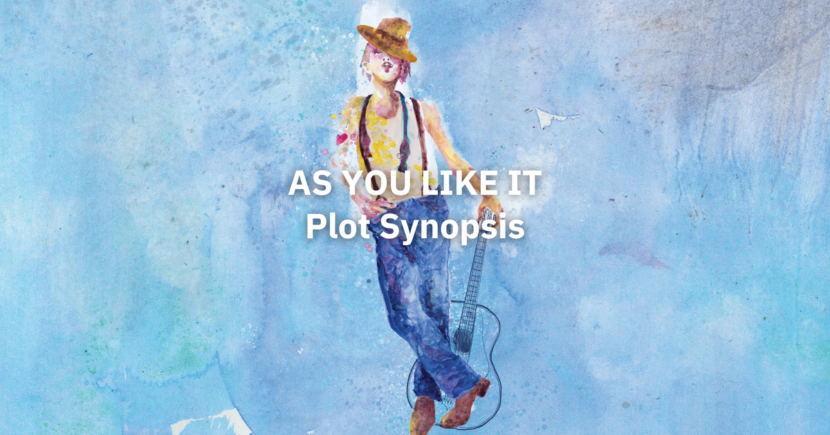Plot Synopsis: As You Like It — Writers Theatre