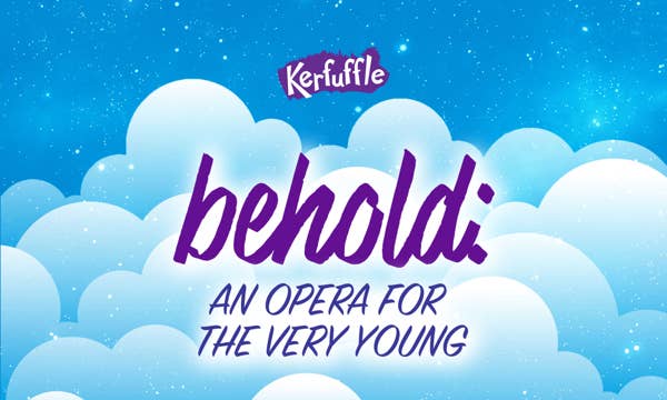 Behold: An Opera for the Very Young